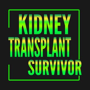 Kidney Transplant Survivor T-Shirt