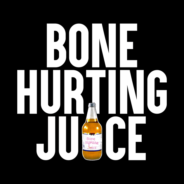 Bone Hurting Juice by artsylab