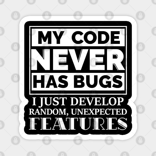 My Code Has No Bugs Magnet by CrissWild