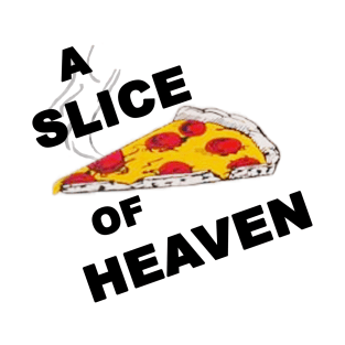 A Slice of Heaven T-Shirt