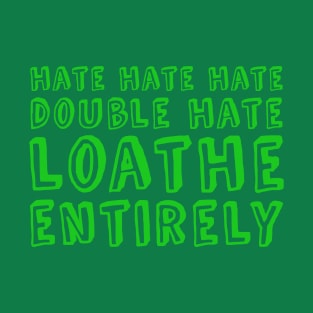 Hate Hate Hate Double Hate T-Shirt