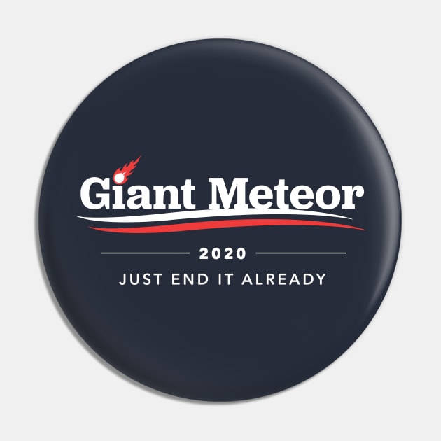 Giant Meteor 2020 Pin by dumbshirts