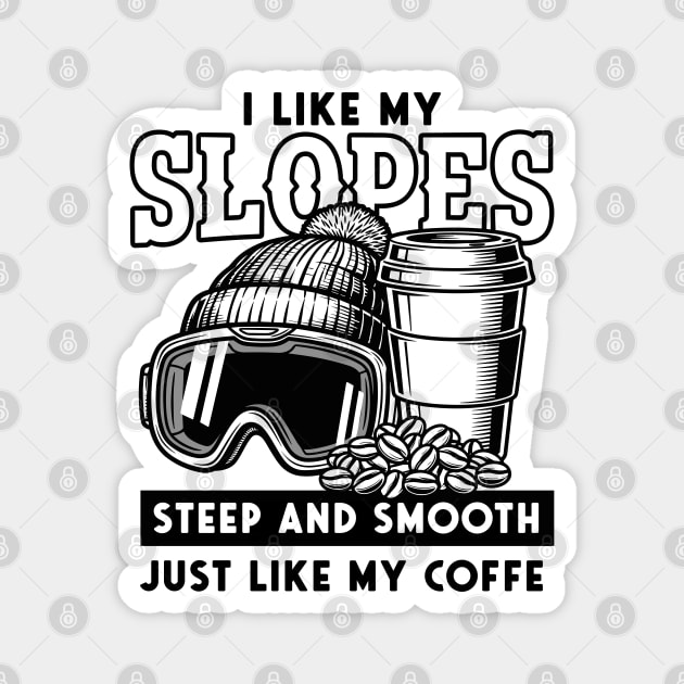 Steep Slopes & Smooth Coffee Ski Pun Magnet by enrynz