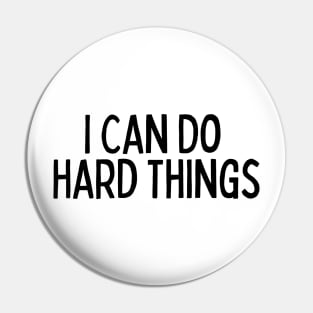 I Can Do Hard Things - Inspiring Quotes Pin