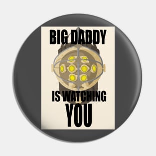 BIG DADDY IS WATCHING YOU Pin