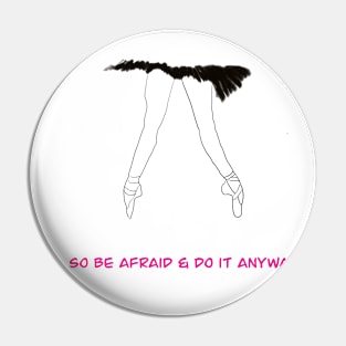 be afraid and do it anyway Pin