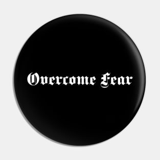 Brave: Overcome Fear / White on Black Pin