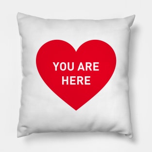 You are here red heart Pillow