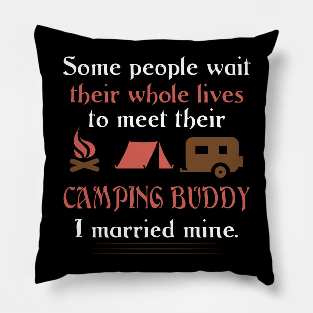 Camping Buddy Pillow by QrkyTees