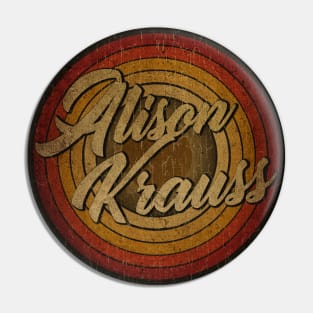 arjunthemaniac,circle vintage retro faded Alison Krauss Pin