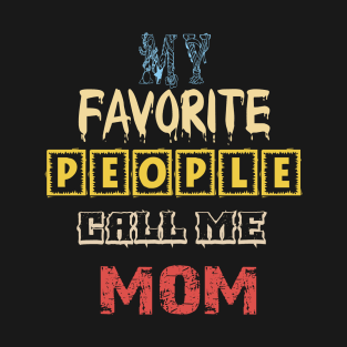 My Favorite People Call Me Mama T-Shirts  Funny Heart Graphic Short Sleeve Tee Shirts Mom Gift Tees Tops T-Shirt