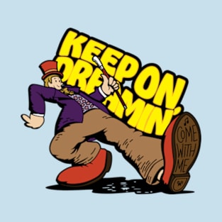 Keep On Dreamin' - Willy Wonka (Blue) T-Shirt