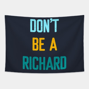 Don't Be A Richard - Beach Vibes Tapestry