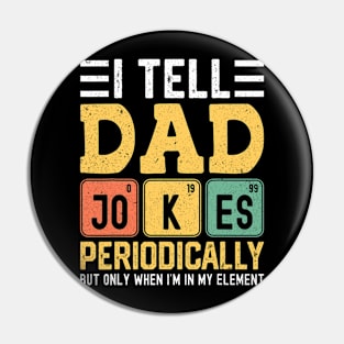 fathers day I tell dad jokes periodically papa fathers day Pin