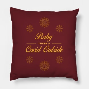 Baby There's Covid Outside Pillow