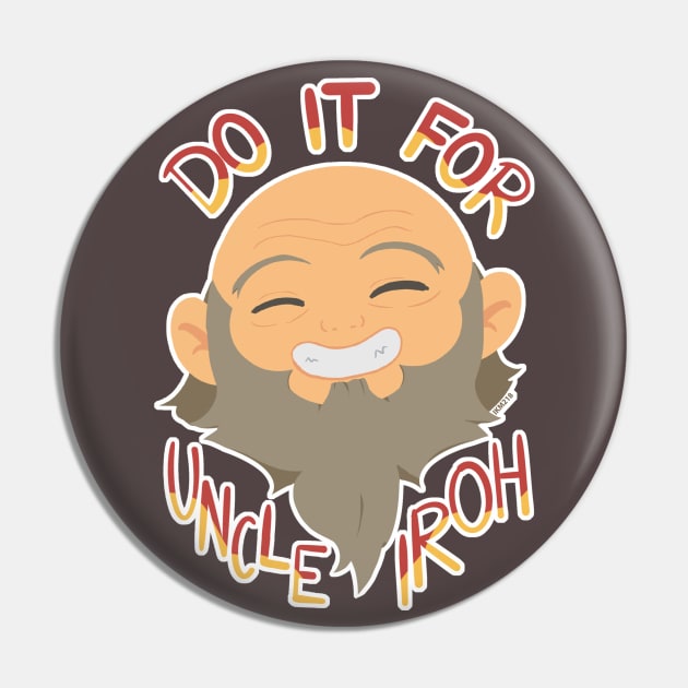 Do it for Uncle Iroh Pin by IKM218