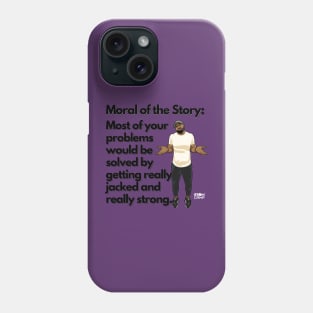 Moral of the Story Phone Case