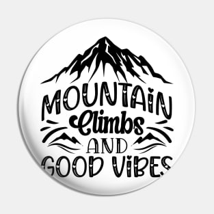 Mountain climbs and good vibes Pin