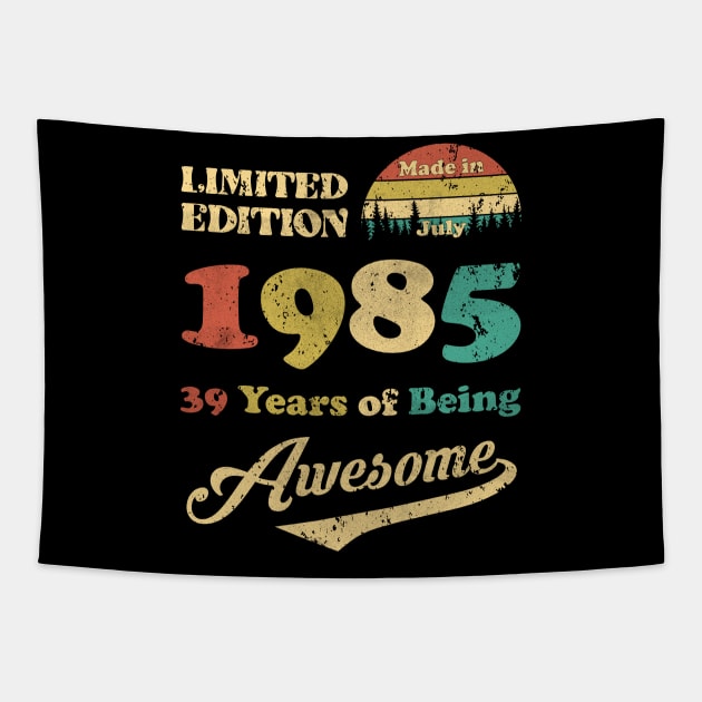 Made In July 1985 39 Years Of Being Awesome Vintage 39th Birthday Tapestry by myreed