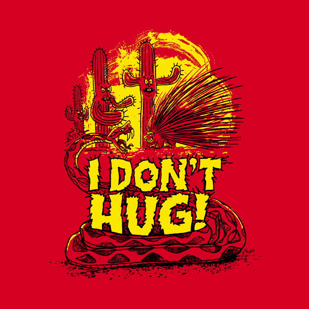I Don't Hug by Mudge