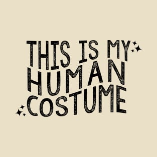 This is my Human Costume T-Shirt