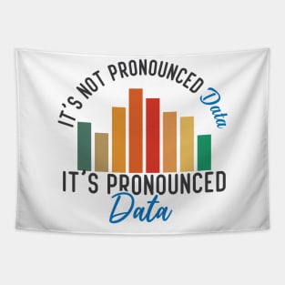 It is not Data it is pronounced Data Analyst Pun Joke Tapestry