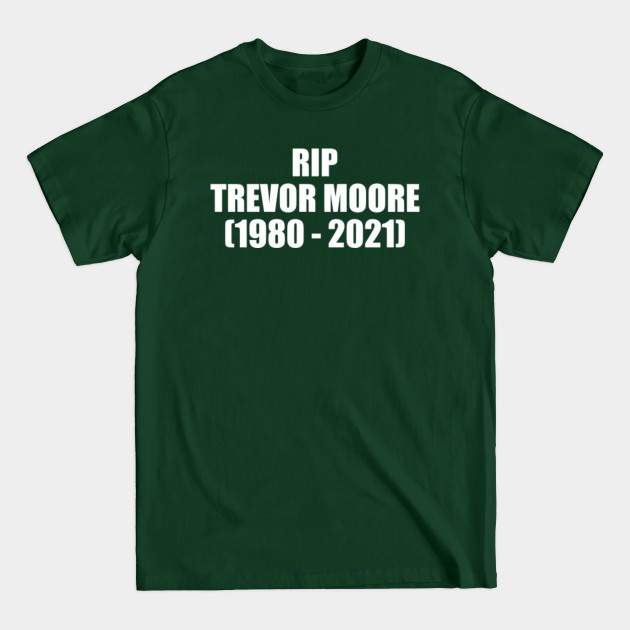 Discover trevor moore - Trevor Moore - T-Shirt