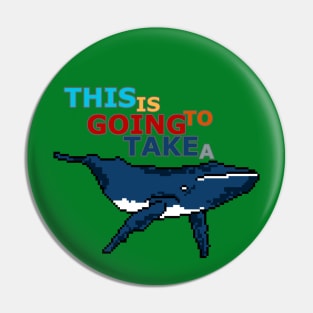 This might take a whale Pin