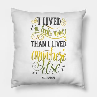 I LIVED IN BOOKS Pillow