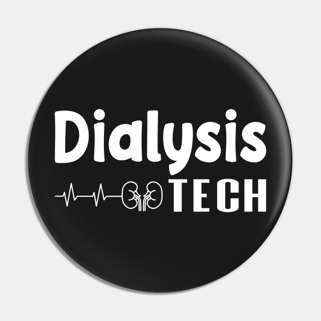 Dialysis Tech, Nephrology Tech Tee, Saying Quotes Tee Pin by shopcherroukia