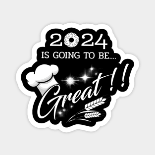 2024 is going To Be Great. Motivation Chef 2024. Culinary school design, pastry chef uniform Magnet