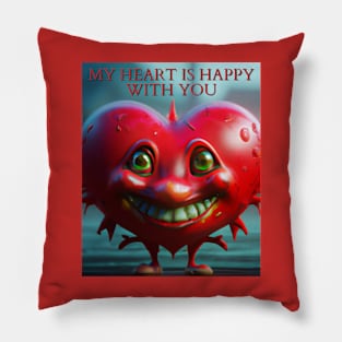 my heart is happy with you Pillow