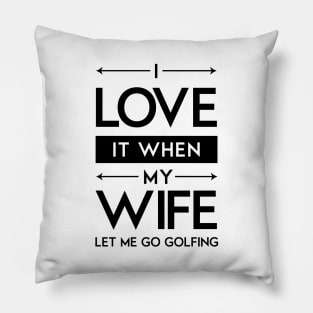 'I Love It When' Funny Wedding Golfing Gift Pillow