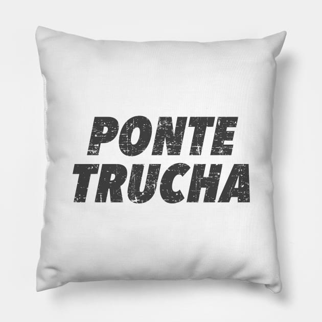 Ponte trucha - gray grunge design - look sharp Pillow by verde