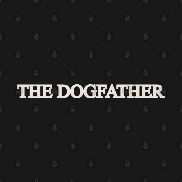 The dog father by 4wardlabel