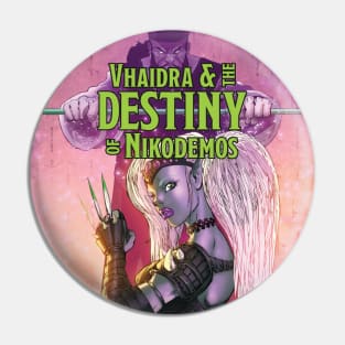 Vhaidra & the DESTINY of Nikodemos Pin