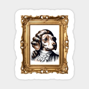 Rococo Doggo Funny Vintage Dachshund Portrait | Dog | Puppy | Baroque | French | Fashion | Classical Art | History | Magnet