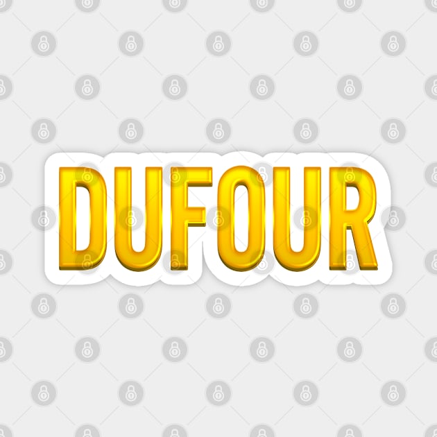 Dufour Family Name Magnet by xesed