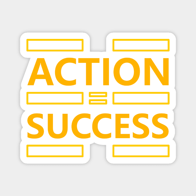 Action to Success Magnet by ArtisticParadigms