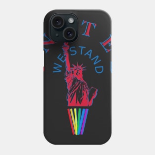 UNITED WE STAND Phone Case