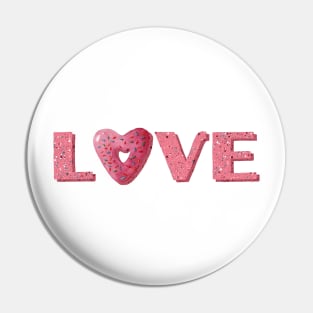 Cute pink heart shaped donut and word Love Pin