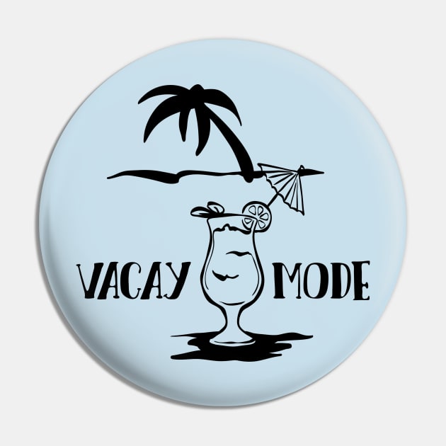 Vacay Mode Pin by TeeBunny17