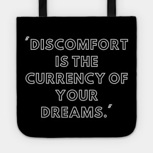 All your possibilities lie on the other side of your comfort zone Tote