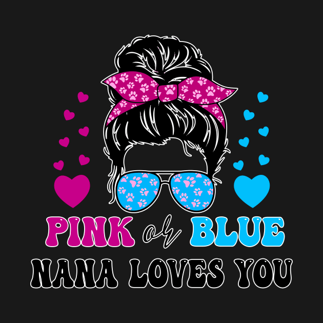 Pink or Blue Nana Loves You Proud Messy Bun Baby Reveal by New Hights