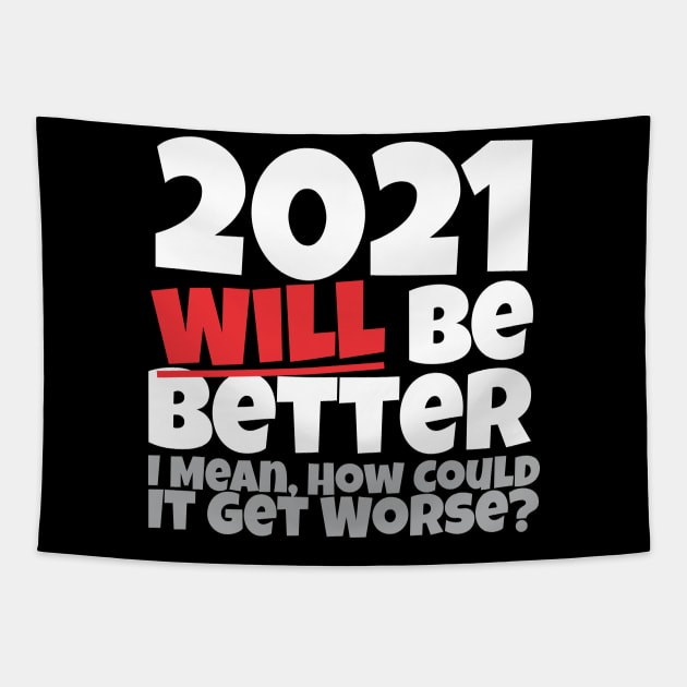 2021 Will Be Better Tapestry by thingsandthings