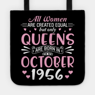 All Women Are Created Equal But Only Queens Are Born In October 1956 Happy Birthday 64 Years Old Me Tote