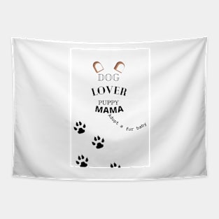 Dog Lover Puppy Mama Adopt Tapestry