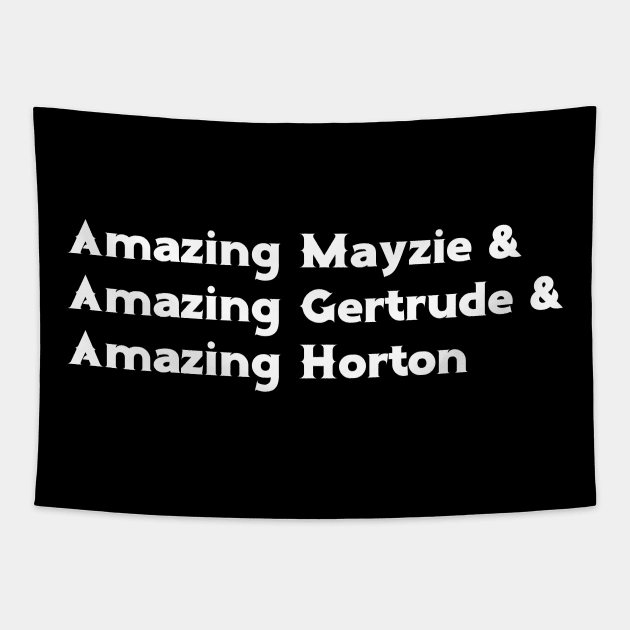 Amazing Mayzie & Amazing Gertrude & Amazing Horton Tapestry by TheatreThoughts