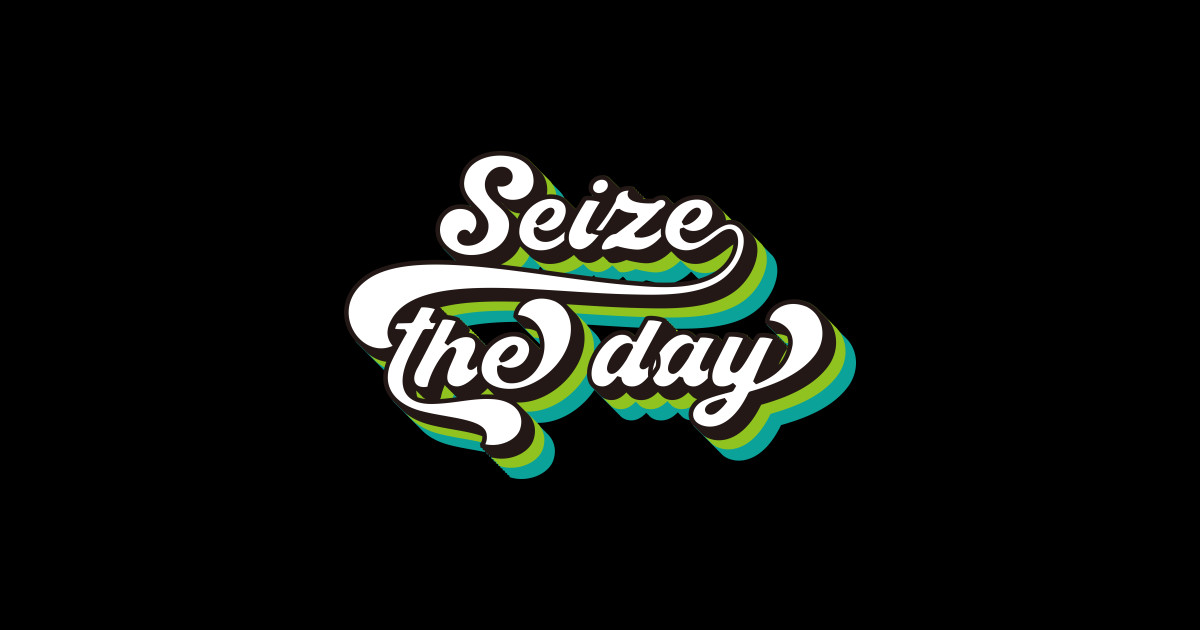 seize the day relax design Relax Sticker TeePublic