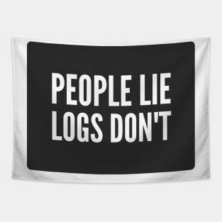 Cybersecurity People Lie Logs don't Black Background Tapestry